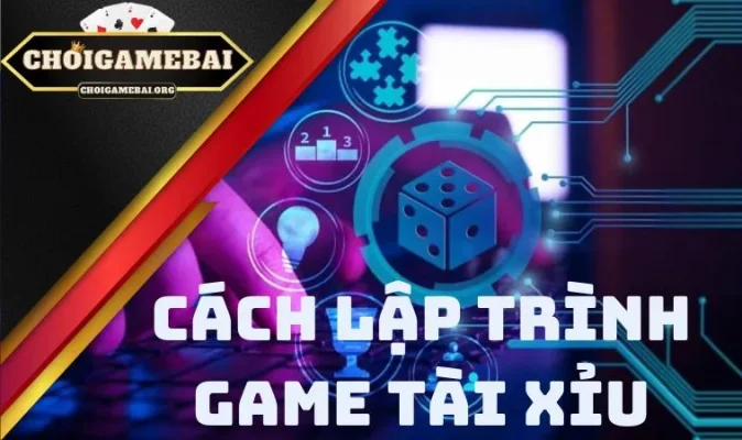 Ngoài việc tìm hiểu cách lập trình game Tài Xỉu anh em nên nắm rõ các thuật toán
